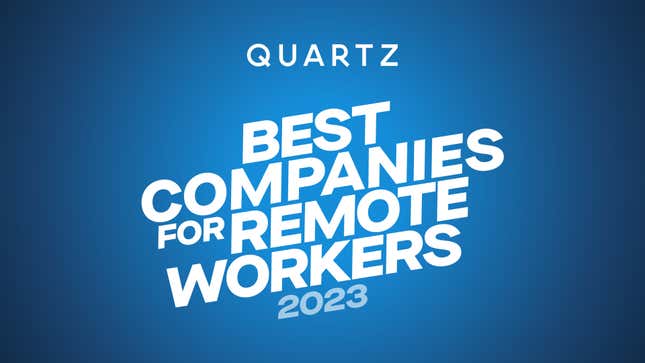 Quartz’s Best Companies for Remote Workers 2023