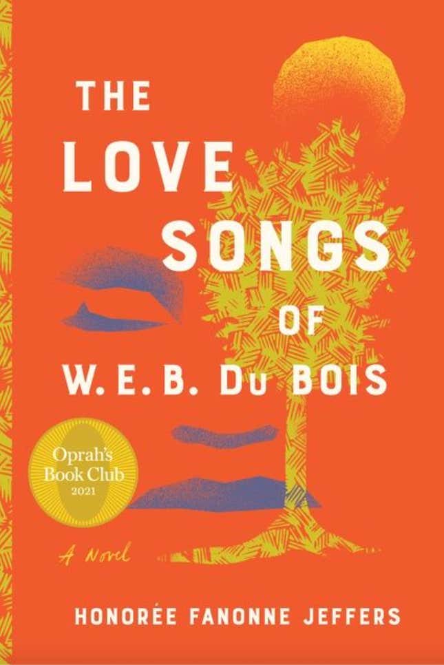 The Love Songs of W.E.B. Du Bois: A Novel – Honorée Fanonne Jeffers
