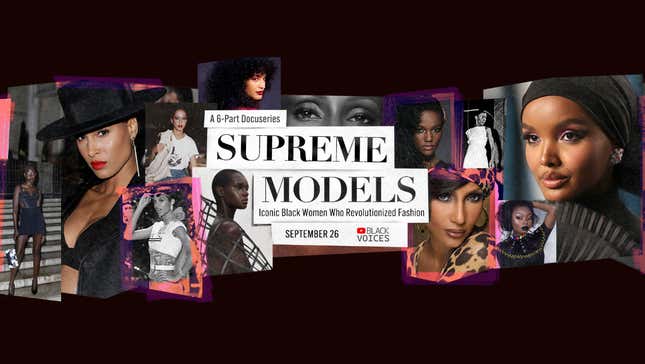 Image for article titled Supreme Models: YouTube, Vogue Launch Docuseries Chronicling History, Impact of Black Supermodels