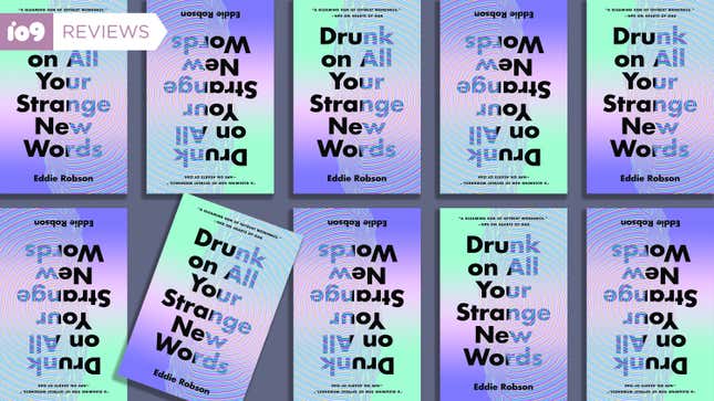 10 covers of the book Drunk on Your Strange New Words.