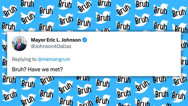 A screenshot of Mayor Eric Johnson's tweet surrounding by the word "bruh" many times.