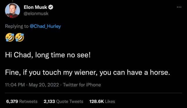 A screenshot of Musk's tweet that reads: "Hi Chad, long time no see! Fine, if you touch my wiener, you can have a horse."
