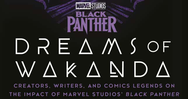 Image for article titled Exclusive: New Book Dreams of Wakanda Explores the Lasting Impact of Black Panther