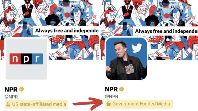 In recent days, Elon Musk has slapped NPR’s Twitter account with a “state-affiliated media” label and then changed it to “Government Funded Media.”