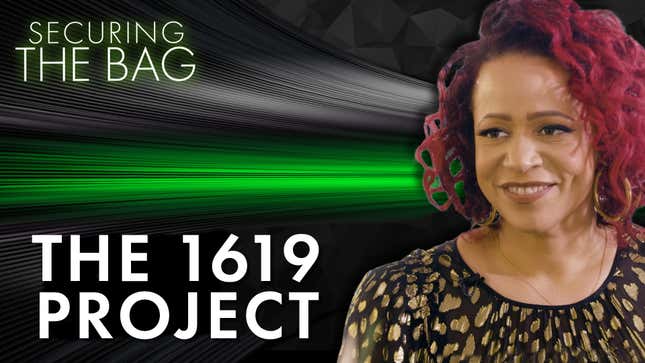 How Nikole Hannah-Jones Pitched 'The 1619 Project' To Her Editors | Securing the Bag: Part 2