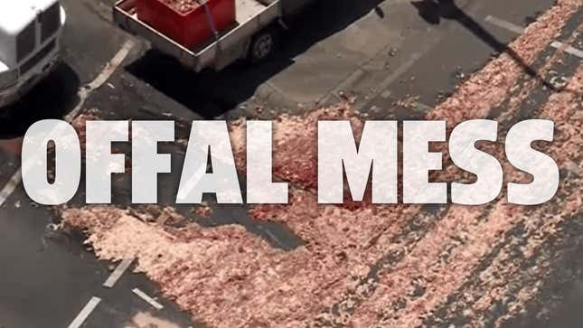 Image for article titled Truckload Of Entrails And Meat Scraps Overturns In Gross &#39;Meat Spill&#39; In Australia