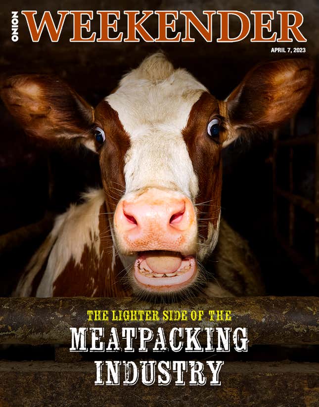 Image for article titled The Lighter Side Of The Meatpacking Industry