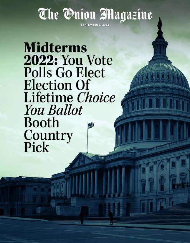 Image for article titled Midterms 2022: You Vote Polls Go Elect Election Of Lifetime Choice You Ballot Booth Country Pick