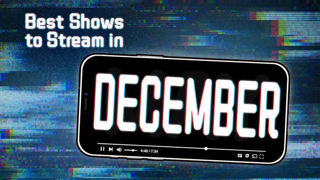 Image for article titled 9 of the Best New Things to Stream in December 2022