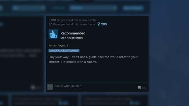 A positive review says: "Play your way - don't use a guide, feel the world react to your choices. Hit people with a salami."