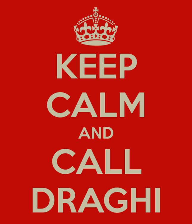 keep calm and call draghi