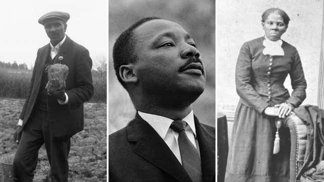 George Washington Carver, Martin Luther King Jr, and Harriet Tubman.