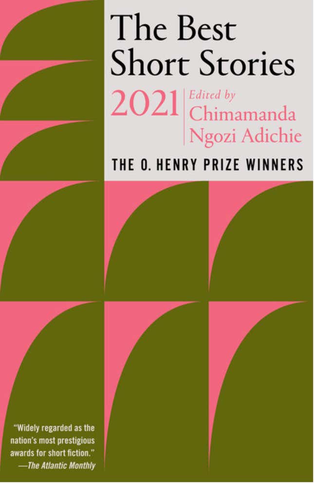 The Best Short Stories 2021: The O. Henry Prize Winners (The O. Henry Prize Collection) – Edited by Chimamanda Ngozi Adichie, Jenny Minton Quigley