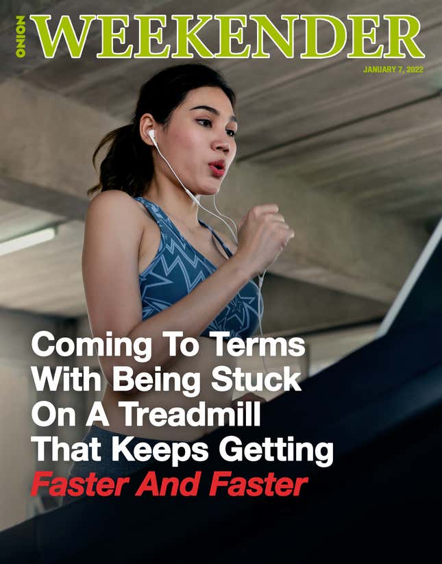 Image for article titled Coming To Terms With Being Stuck On A Treadmill That Keeps Getting Faster And Faster