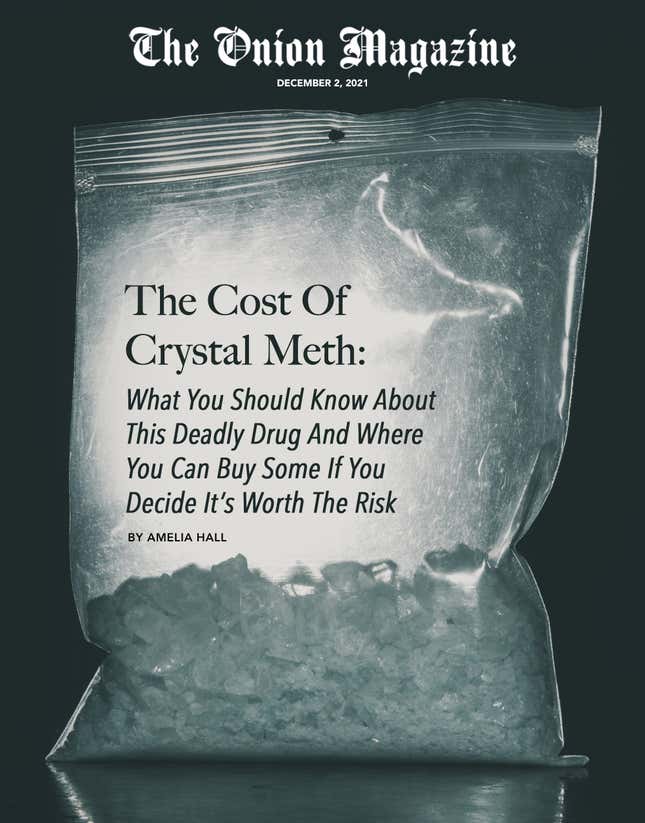 Image for article titled The Cost Of Crystal Meth: What You Should Know About This Deadly Drug And Where You Can Buy Some If You Decide It’s Worth The Risk