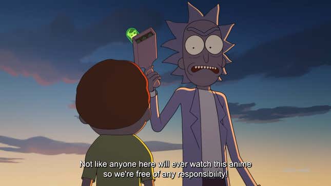 The animated Rick holds his portal gun in front of Morty, while subtitles read "Not like anyone here will ever watch this anime, so we're free of any responsibility!"