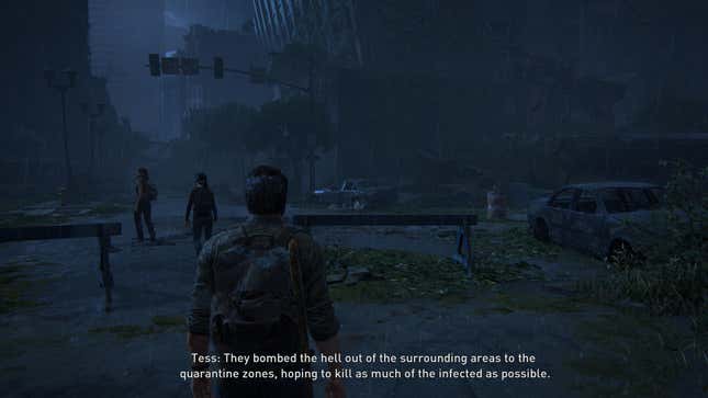 A screenshot from the game The Last of Us in which Tess tells Ellie, "They bombed the hell out of the surrounding areas to the quarantine zones, hoping to kill as much of the infected as possible."
