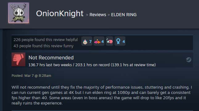 Will not recommend until they fix the majority of performance issues, stuttering and crashing. I can run current gen games at 4K but I run elden ring at 1080p and can barely get a consistent fps higher than 40. Some areas (even in boss arenas) the game will drop to like 20fps and it really ruins the experience.