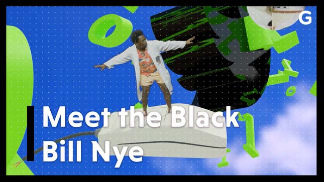 Show Me Your Nerd: Meet the Black Bill Nye