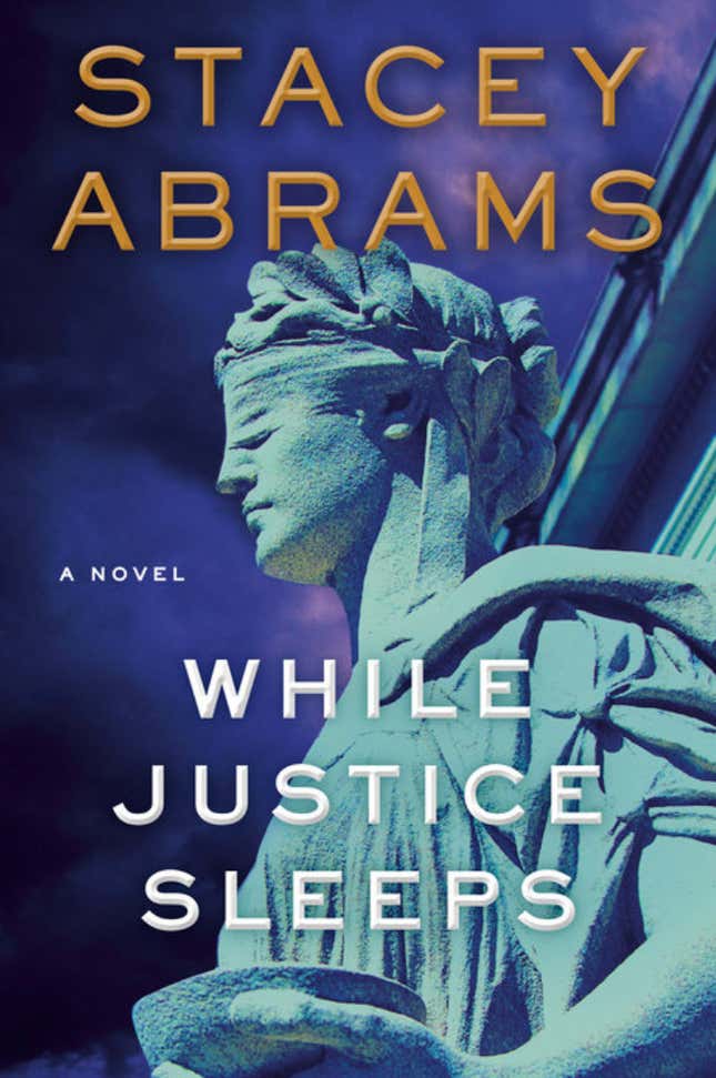 While Justice Sleeps – Stacey Abrams