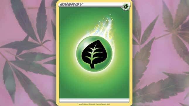 A green sphere with a stylized leaf on it can be seen on a Pokémon card shown against a pot leaf background.