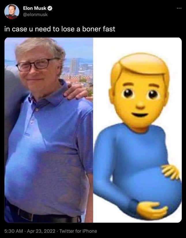 A tweet from Elon featuring a photo of Bill Gates next to a pregnant man emoji. The text is: "in case u need to lose a boner fast."