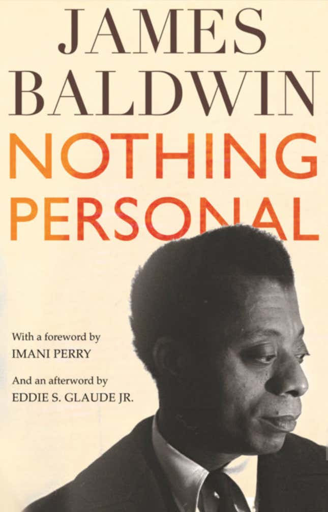Nothing Personal – James Baldwin, (Foreword by) Imani Perry, (Afterword by) Eddie S. Glaude Jr. 