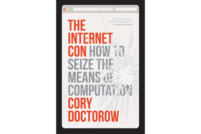 This cover image released by Verso shows &quot;The Internet Con: How to Seize the Means of Computation&quot; by Cory Doctorow. (Verso via AP)