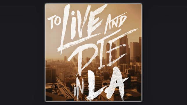 To Live and Die in LA Podcast Logo