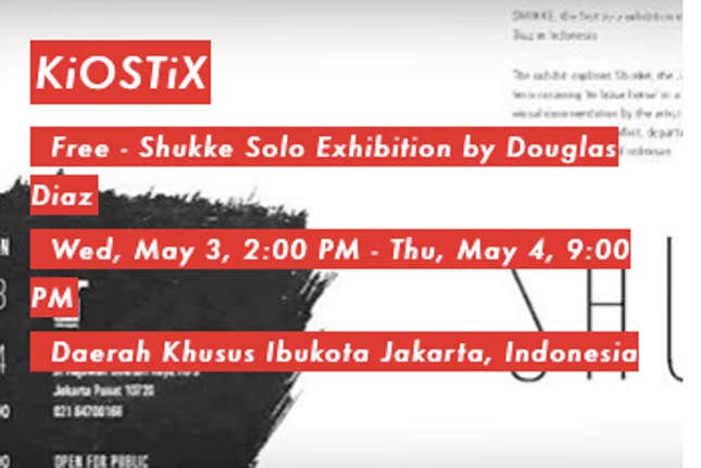 Just in case you’re in Jakarta.