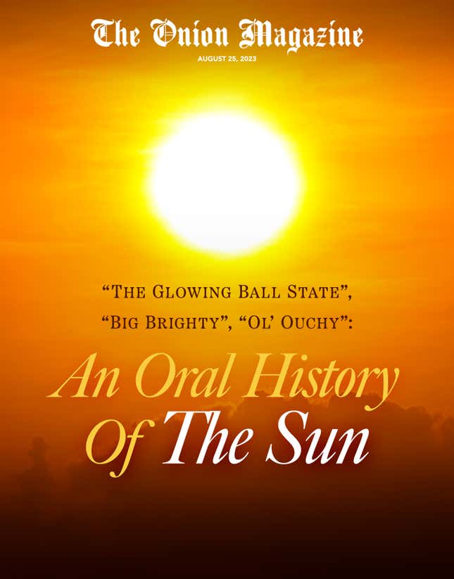 Image for article titled ‘The Glowing Ball State’, ‘Big Brighty’, ‘Ol’ Ouchy’: An Oral History Of The Sun