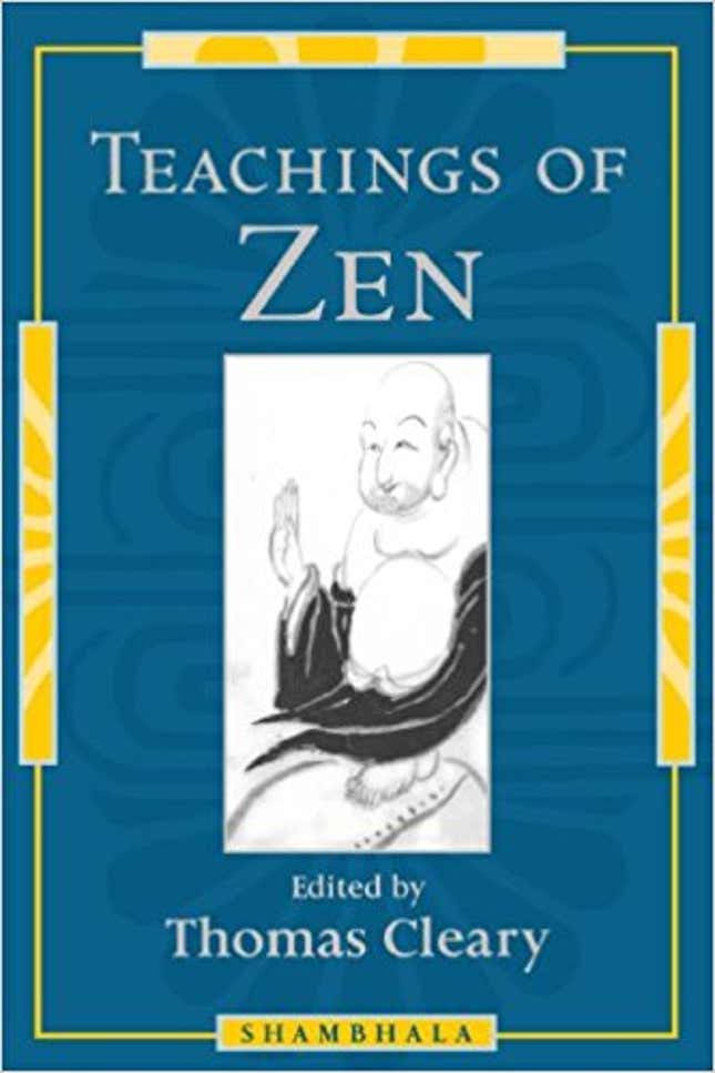 Teachings of Zen by Thomas Cleary.