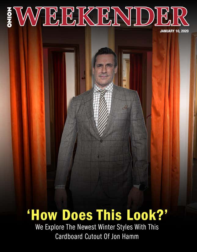 Image for article titled ‘How Does This Look?’ We Explore The Newest Winter Styles With This Cardboard Cutout Of Jon Hamm