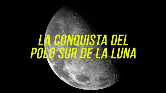 Por qué todas las agencias espaciales han emprendido una carrera por llegar al polo sur lunar