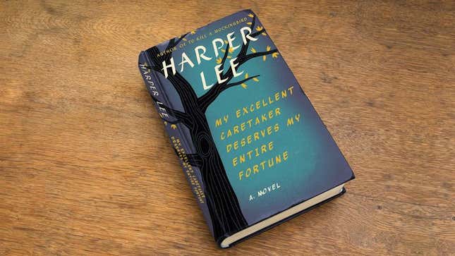 Image for article titled Harper Lee Announces Third Novel, ‘My Excellent Caretaker Deserves My Entire Fortune’