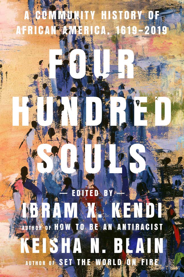 Four Hundred Souls, Ibram X. Kendi, Keisha N. Blain