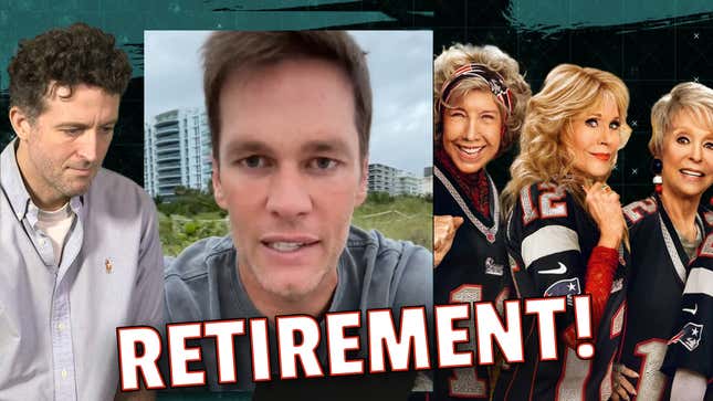 What Tom Brady gained from the timing of his retirement