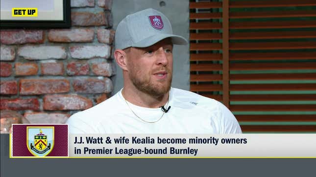 J.J. Watt talked to Mike Greenberg on Get Up about his stake in EPL-bound Burnley