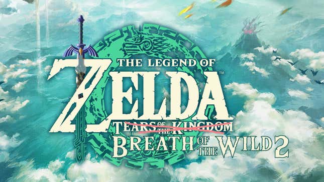 The Tears of the Kingdom logo crossed out, and replaced with Breath of the Wild 2.