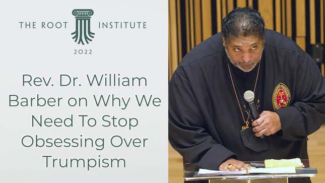 Rev. Barber: We Need To Stop Obsessing Over Trumpism