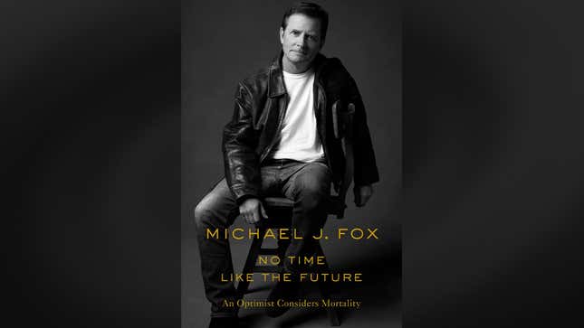 Cover image of No Time Like The Future by Michael J. Fox