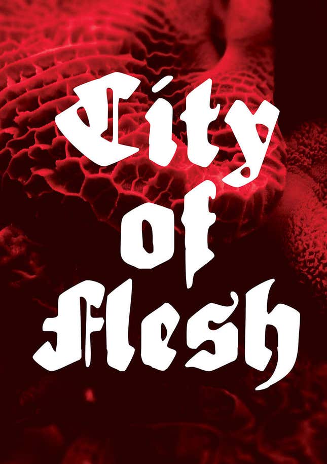 A fleshy morel in red is exposed under white text that reads "City of Flesh"