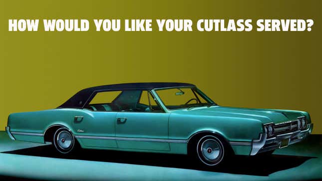 A photo of an Oldsmobile Cutlass with the caption "how would you like you cutlass served?" 