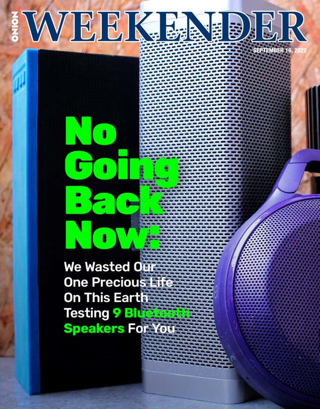 Image for article titled No Going Back Now: We Wasted Our One Precious Life On This Earth Testing 9 Bluetooth Speakers For You
