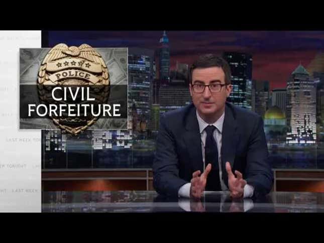 Let John Oliver Explain How Cops Can Take Anything From Anyone