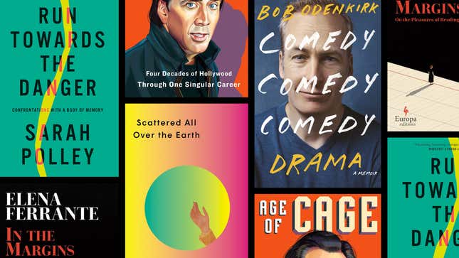 Cover images: Run Towards The Danger (Penguin), Age Of Cage (Henry Holt), Comedy Comedy Comedy Drama (Random House), In The Margins (Europa Editions), Scattered All Over The Earth (New Directions)