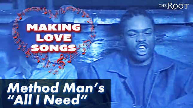 Making Love Songs: The Story Behind Method Man's "All I Need"