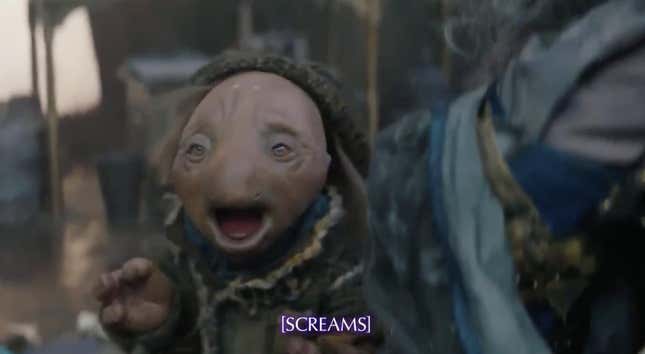 There’s a lot of this in a Dark Crystal blooper reel.