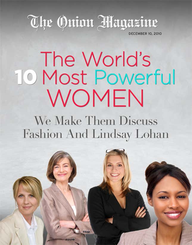 Image for article titled The World&#39;s Most Powerful Women: We Make Them Discuss Fashion And Lindsay Lohan