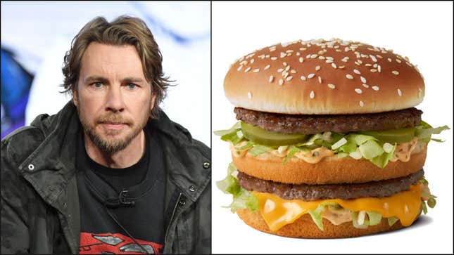 Left: Dax Shepard; Right: McDonald's Big Mac